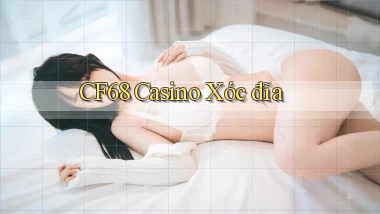 cf68 casino xóc đĩa
