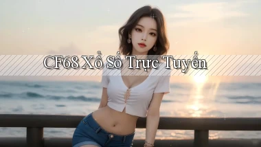 cf68 Xổ số trực tuyến