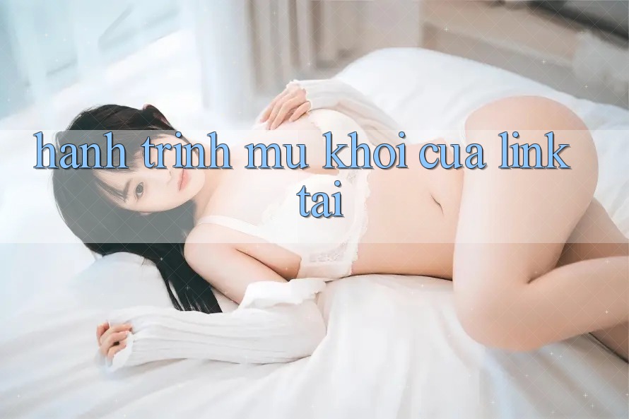Hành Trình Mù Khơi Của “Link Tải”