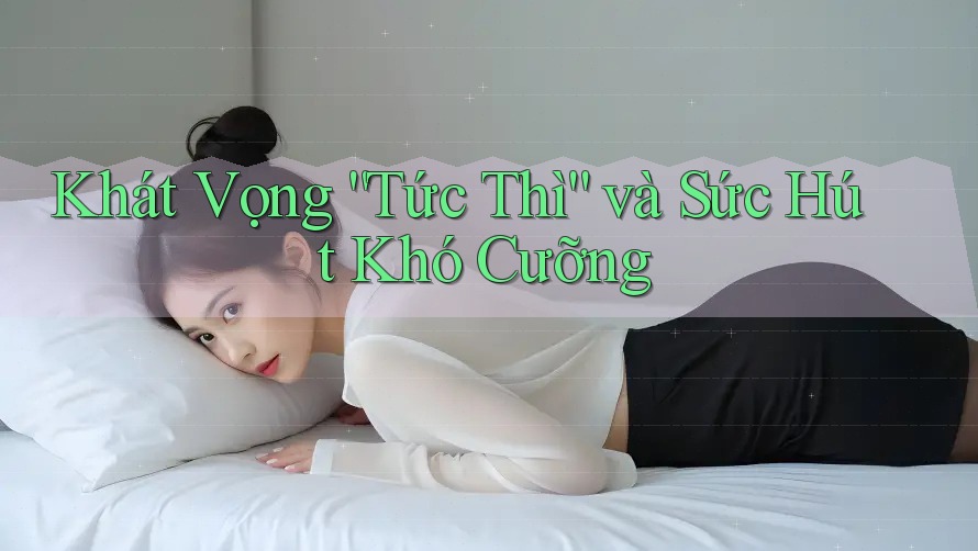 Khát Vọng “Tức Thì” và Sức Hút Khó Cưỡng