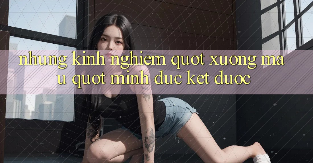 Những kinh nghiệm " xương máu" mình đúc kết được