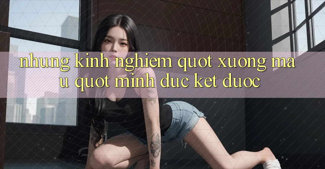 Những kinh nghiệm " xương máu" mình đúc kết được